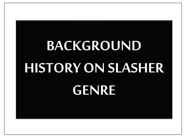 background history on slasher genre