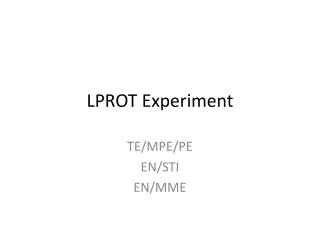 LPROT Experiment