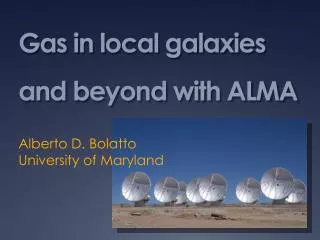 Gas in local galaxies and beyond with ALMA