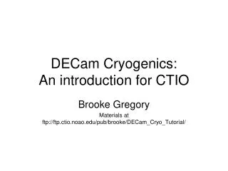 DECam Cryogenics: An introduction for CTIO