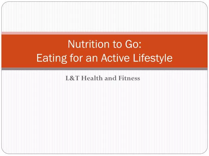 nutrition to go eating for an active lifestyle