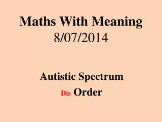 Maths With Meaning 8/07/2014