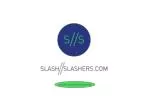 WHAT IS SLASH/SLASHERS? - slide 1