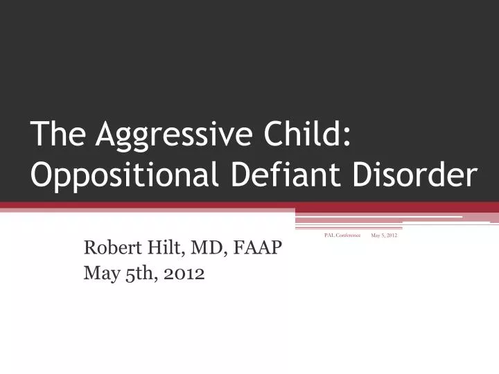 the aggressive child oppositional defiant disorder