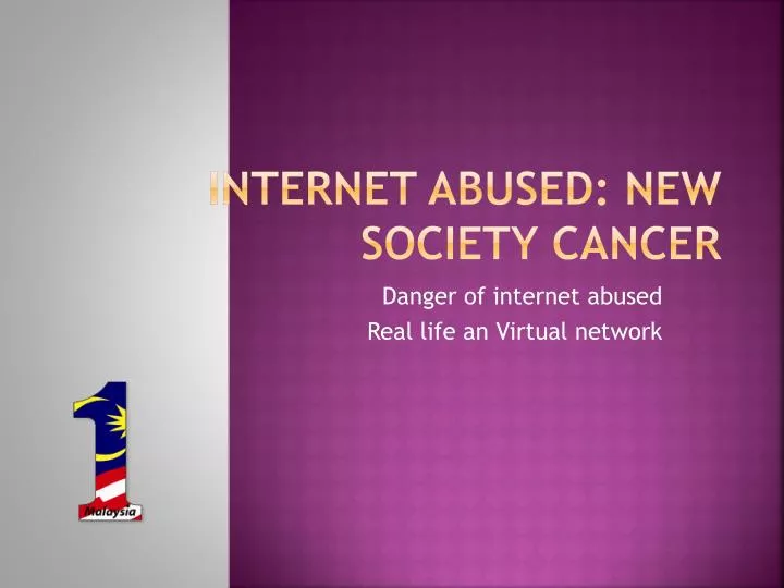 internet abused new society cancer