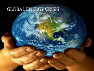 GLOBAL ENERGY CRISIS