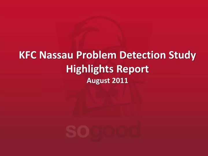 kfc nassau problem detection study highlights report august 2011