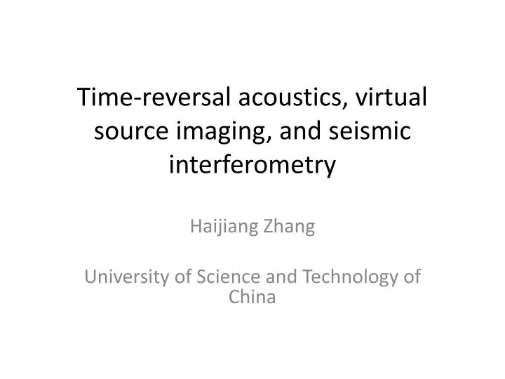 time reversal acoustics virtual source imaging and seismic interferometry