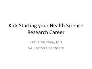 Kick Starting your Health Science Research Career
