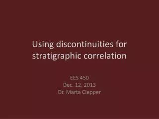 Using discontinuities for stratigraphic correlation