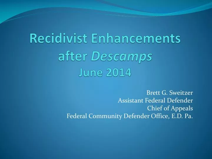 recidivist enhancements after descamps june 2014