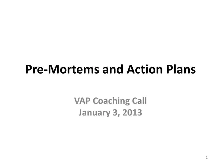 pre mortems and action plans