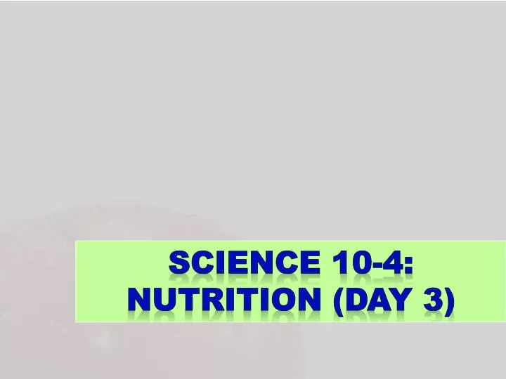 science 10 4 nutrition day 3