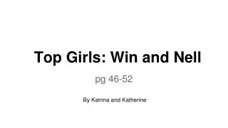 Top Girls: Win and Nell