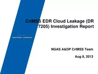 CrIMSS EDR Cloud Leakage (DR 7205) Investigation Report