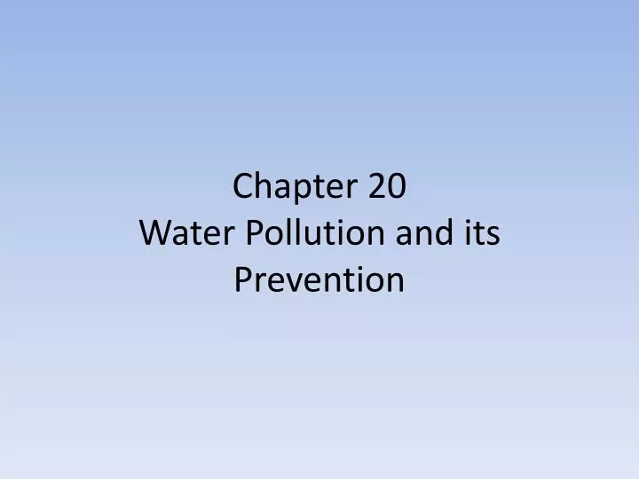 chapter 20 water pollution and its prevention