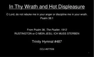 In Thy Wrath and Hot Displeasure