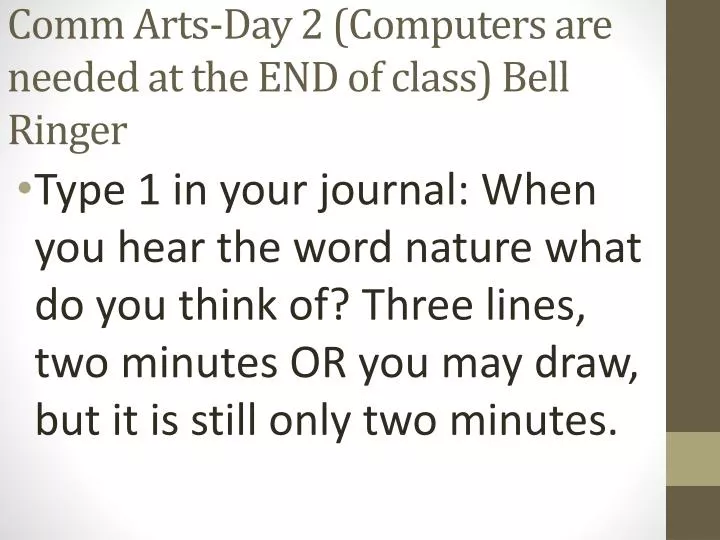 comm arts day 2 computers are needed at the end of class bell ringer