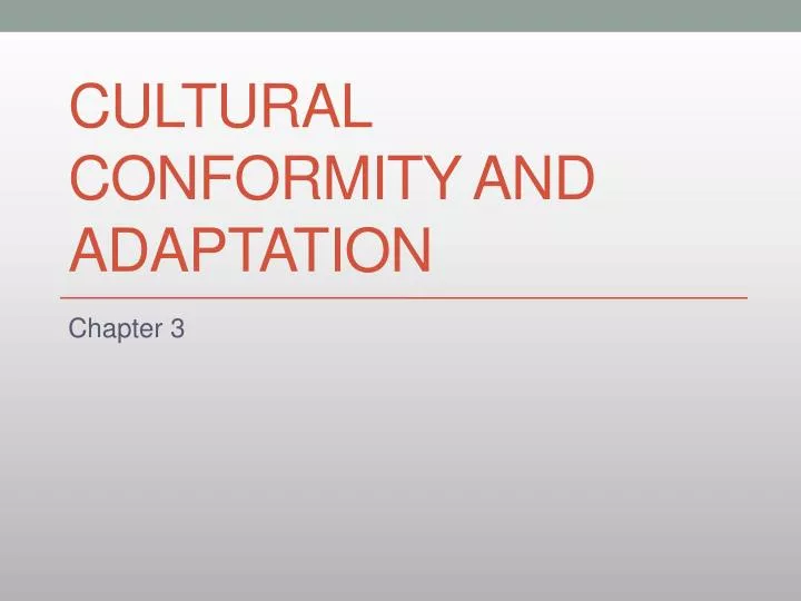 cultural conformity and adaptation