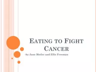 Eating to Fight Cancer
