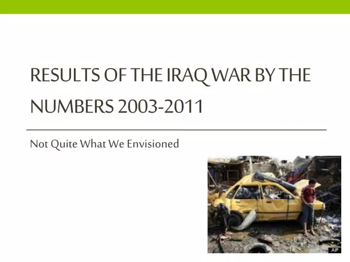 results of the iraq war by the numbers 2003 2011