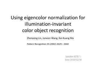 Using eigencolor normalization for illumination-invariant color object recognition