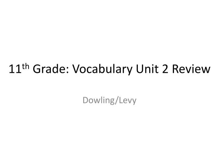 11 th grade vocabulary unit 2 review