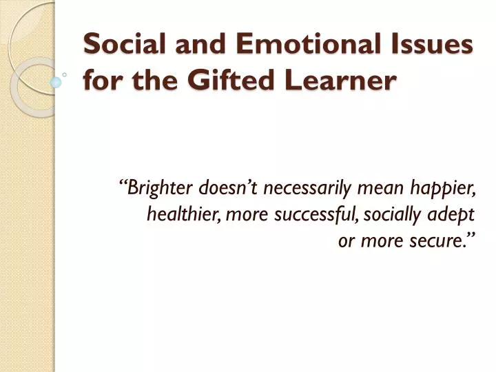 social and emotional issues for the gifted learner