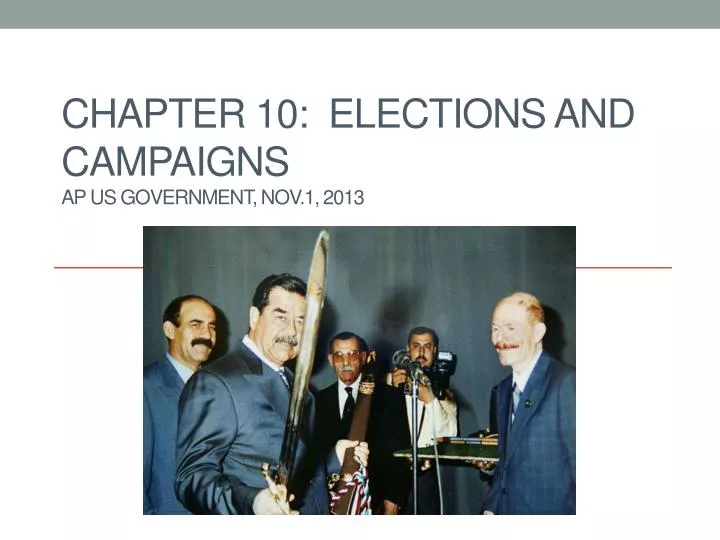 chapter 10 elections and campaigns ap us government nov 1 2013