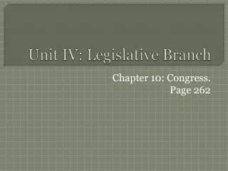 Unit IV: Legislative Branch