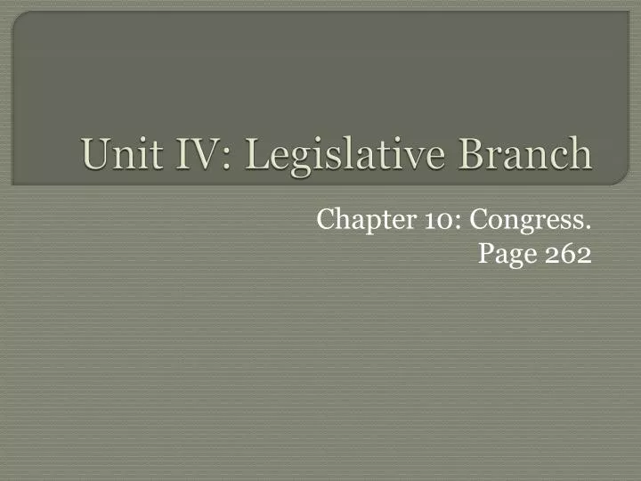 unit iv legislative branch