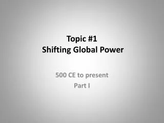 Topic #1 Shifting Global Power