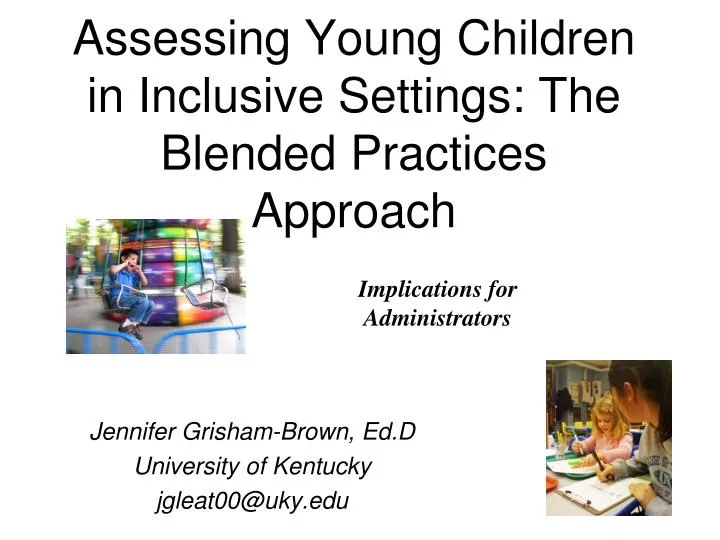 assessing young children in inclusive settings the blended practices approach