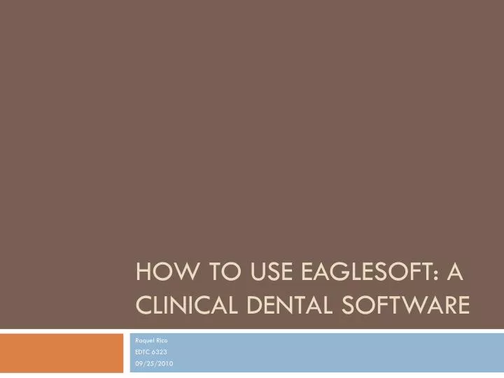 how to use eaglesoft a clinical dental software