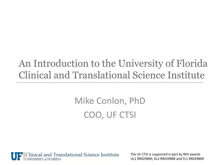 an introduction to the university of florida clinical and translational science institute