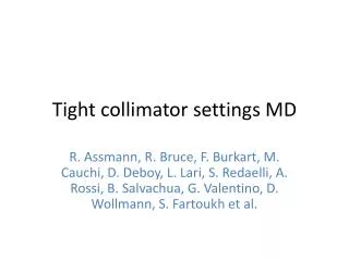 Tight collimator settings MD