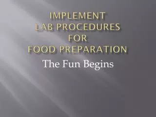 Implement Lab Procedures For Food Preparation