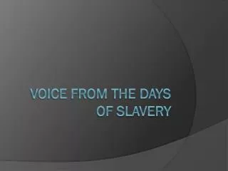 Voice from the Days of Slavery