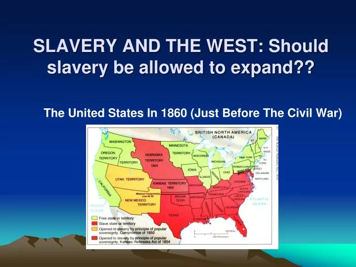 slavery and the west should slavery be allowed to expand