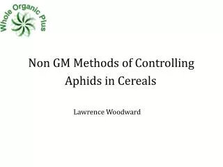 Non GM Methods of Controlling Aphids in Cereals