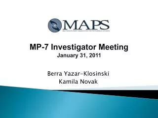 MP-7 Investigator Meeting January 31, 2011