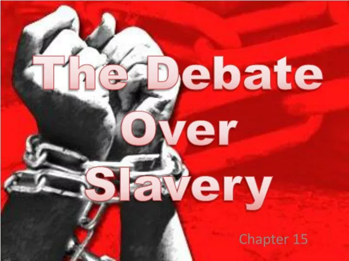 the debate o ver slavery