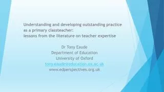 Understanding and developing outstanding practice as a primary classteacher :