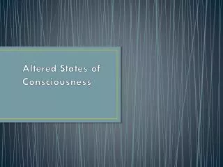 Altered States of Consciousness