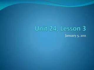 Unit 24, Lesson 3