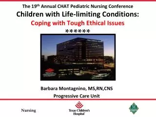 Barbara Montagnino, MS,RN,CNS Progressive Care Unit
