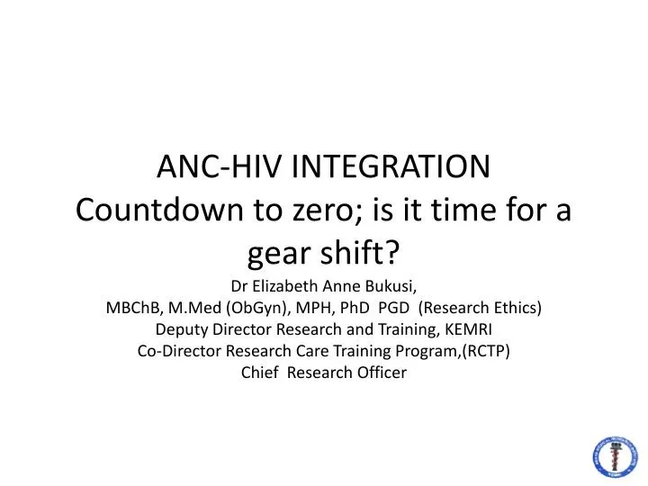anc hiv integration countdown to zero i s it time for a gear shift