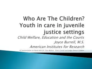 Who Are The Children? Youth in care in juvenile justice settings