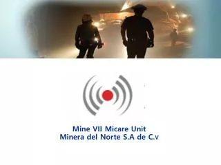 Mine VII Micare Unit Minera del Norte S.A de C. V
