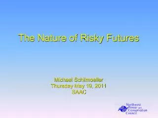 The Nature of Risky Futures